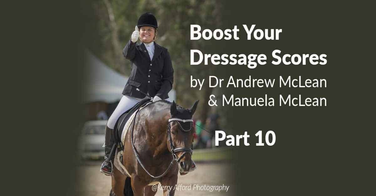Boost Your Dressage Scores Part 10: Riding the Test
